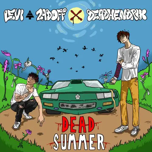 Levi Zadoff and Dead Hendrix Shake Off the Pandemic with the Dead Summer EP