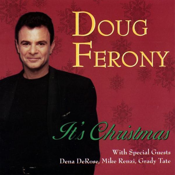 Ringing In The Holiday Season: Reviewing Doug Ferony’s Classic Single, “It’s Christmas”